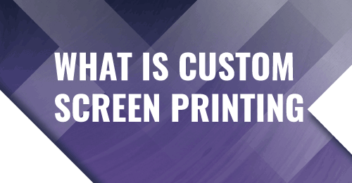 What is Custom Screen Printing
